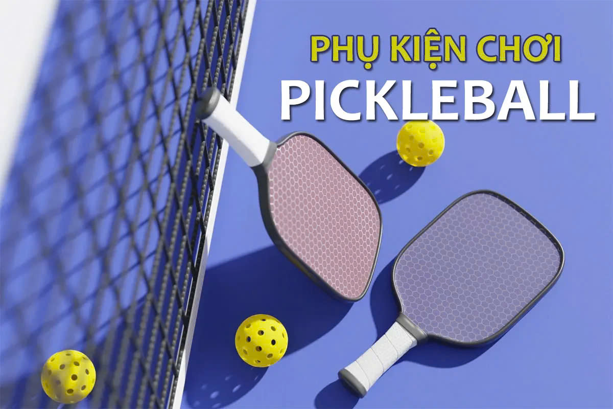 phụ kiện chơi Pickleball